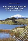 Gli scompiscianti racconti della gna Maddalena. (Disinibite vicende longitane) libro