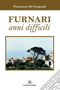 Furnari anni difficili