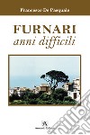 Furnari anni difficili libro