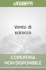 Vento di scirocco libro