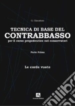 Tecnica di base del contrabbasso. Vol. 1: Le corde vuote libro