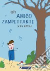 Un amico zampettante libro di Ioppolo Laura