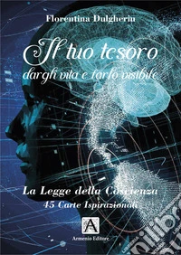 Il tuo tesoro. Dargli vita e farlo visibile. Con Carte libro