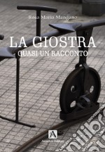 La giostra. Quasi un racconto