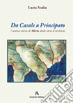 Da Casale a Principato. L'antica storia di Mirto dalle carte d'archivio libro