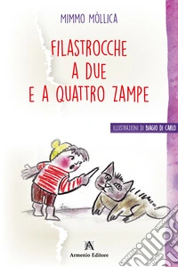Filastrocche a due e a quattro zampe libro