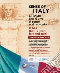 Sense of Italy. L'Italia che si vive, si sente e si racconta-Sense of Italy. Italy that is lived, felt and told libro
