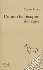 L'uomo ha bisogno del cane