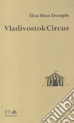 Vladivostok circus libro