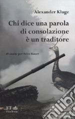 Chi dice una parola di consolazione è un traditore. 48 storie per Fritz Bauer