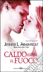 Caldo come il fuoco. The dark elements libro