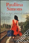 Una valigia piena di sogni libro di Simons Paullina