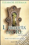 L'eredità dei re. Stirpe di dei e di re. Vol. 1 libro di Herman Eleanor