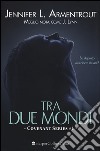 Tra due mondi. Covenant series. Vol. 1 libro