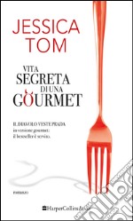 Vita segreta di una gourmet