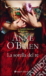 La sorella del re libro