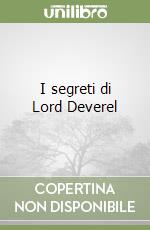I segreti di Lord Deverel libro