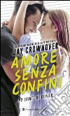 Amore senza confini. Saints of Denver. Vol. 2 libro di Crownover Jay