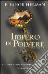 Impero di polvere. Stirpe di dei e di re. Vol. 2 libro di Herman Eleanor