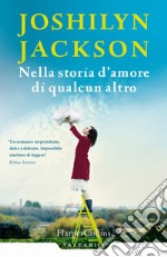 Nella storia d'amore di qualcun altro libro