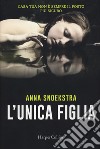 L'unica figlia libro