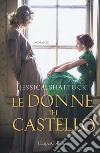 Le donne del castello libro di Shattuck Jessica