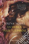 La musica nelle tue parole. Cinque sensi libro