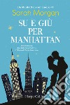 Su e giù per Manhattan. Da Manhattan con amore. Vol. 1 libro