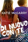 Di nuovo con te. Thunder road series libro