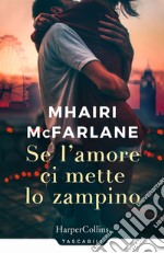 Se l'amore ci mette lo zampino libro