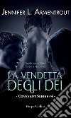 La vendetta degli dei. Covenant series. Vol. 4 libro