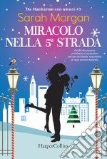 Miracolo sulla 5ª strada. Da Manhattan con amore. Vol. 3 libro