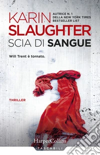 Scia di sangue. Will Trent è tornato libro