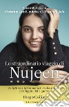 Lo straordinario viaggio di Nujeen. Dalla Siria alla Germania in sedia a rotelle per fuggire dalla guerra libro di Mustafa Nujeen Lamb Christina