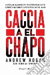 Caccia a El Chapo libro