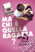 Ma chi è quella ragazza? libro