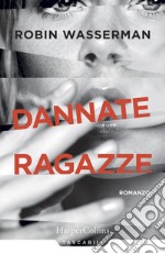 Dannate ragazze libro