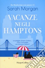 Vacanze negli Hamptons. Da Manhattan con amore. Vol. 5 libro