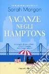 Vacanze negli Hamptons. Da Manhattan con amore. Vol. 5 libro di Morgan Sarah