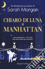 Chiaro di luna a Manhattan. Da Manhattan con amore. Vol. 6 libro