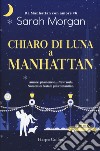 Chiaro di luna a Manhattan. Da Manhattan con amore. Vol. 6 libro