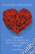 L'amore non ha bisogno di tante parole. #dodicirighe