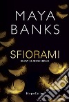 Sfiorami. Slow burn series. Vol. 5 libro di Banks Maya