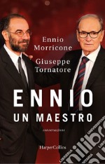 Ennio. Un maestro. Conversazione libro