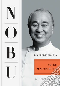 Nobu. L'autobiografia libro