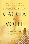 Caccia alla volpe. Storia di un rifugiato e del suo incredibile viaggio fino in America libro