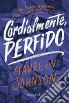 Cordialmente, Perfido. Truly Devious. Vol. 1 libro di Johnson Maureen