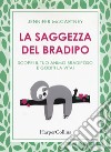 La saggezza del bradipo. Scopri il tuo animo bradiposo e goditi la vita! libro di McCartney Jennifer