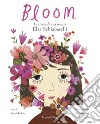 Bloom. La storia di una stilista: Elsa Schiaparelli. Ediz. illustrata libro di MacLear Kyo