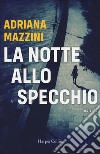 La notte allo specchio libro